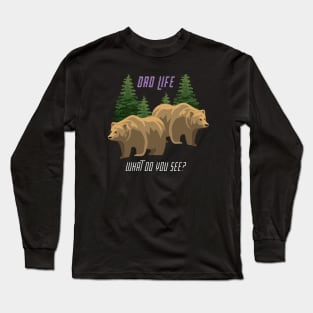 Dad Life - Brown Bear, Brown bear Long Sleeve T-Shirt